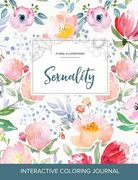 Adult Coloring Journal: Sexuality (Floral Illustrations, La Fleur) (en Inglés)