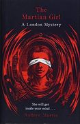 The Martian Girl: A London Mystery (en Inglés)