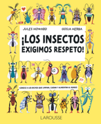¡Los insectos exigimos respeto! (en Español / Castellano)