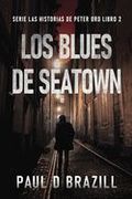 Los Blues de Seatown (Serie las Historias de Peter Ord) (Spanish Edition)