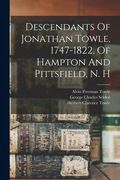 Descendants Of Jonathan Towle, 1747-1822, Of Hampton And Pittsfield, N. H (en Inglés)