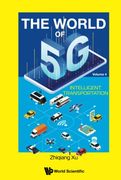 World of 5g, the - Volume 4: Intelligent Transportation (Hardback)