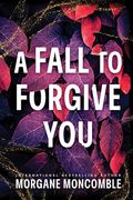 A Fall to Forgive You (en Inglés)