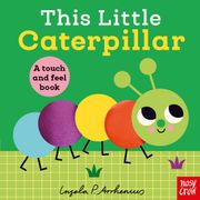 This Little Caterpillar. A Touch and Feel Book (en Inglés)