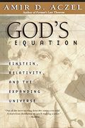 God's Equation: Einstein, Relativity, and the Expanding Universe (en Inglés)