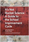 It's Not Rocket Science - A Guide to the School Improvement Cycle: With Examples from New Zealand and Australian Schools (en Inglés)