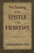 the teaching of the epistle to the hebrews (en Inglés)