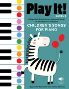 Play It! Children’s Songs for Piano (Level 2). A Superfast Way to Learn Awesome Songs on Your Piano or Keyboard