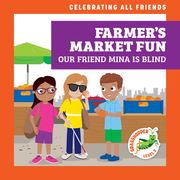 Farmer's Market Fun: Our Friend Mina Is Blind (en Inglés)