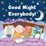 Good Night Everybody!: The Perfect Bedtime Book! (en Inglés)