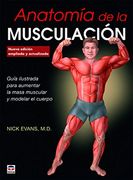 Anatomía de la musculación. Nueva edición actualizada y ampliada