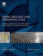 Smart, Resilient and Transition Cities: Emerging Approaches and Tools for a Climate-Sensitive Urban Development
