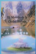 El Misterio de la Ciudad Burbuja (in Spanish)
