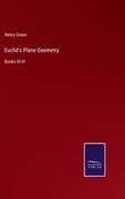 Euclid's Plane Geometry: Books III-VI (en Inglés)