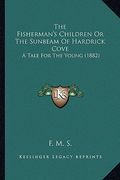 the fisherman's children or the sunbeam of hardrick cove: a tale for the young (1882)