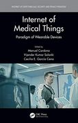 Internet of Medical Things: Paradigm of Wearable Devices (Internet of Everything (Ioe))