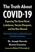 The Truth About Covid-19: Exposing the Great Reset, Lockdowns, Vaccine Passports, and the new Normal (en Inglés)