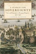 A Search for Sovereignty: Law and Geography in European Empires, 1400-1900 (en Inglés)