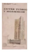 Entre vidrio y hormigon (in Spanish)