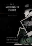 Guia de Contaminacion Psiquica: La Violencia Letal que Vive Mexico se Puede Exportar