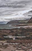 The Ireland Collection: An anthology of poetry and short stories