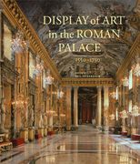 Display of Art in the Roman Palace, 1550-1750 (en Inglés)