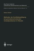 Methoden der Konfliktbewältigung bei grenzüberschreitenden Umweltproblemen im Wandel: Überwindung der Grenzen herkömmlicher Streitbeilegung durch ... Recht und Völkerrecht) (German Edition)