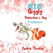 Big Giggly Valentine's pranksters (en Inglés)
