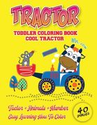 Cool Tractor Toddler Coloring Book: Coloring Book for Kids & Toddlers - Childrens Activity Books activity books for preschooler Cute and cool tractors (en Inglés)