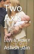 Two Axis: Love & Money (en Inglés)