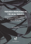 PSICOLOGIAS ORGANIZACIONALES Y DEL DE LOS TRABAJOS COEXISTENCIA DE REALIDADES E IMPLICACIONES DISCIPLINARES