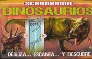 Scanorama. Dinosaurios. Desliza Escanea, Descrubre (in Spanish)
