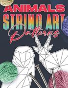 Animal String Art Patterns: Make Your Own String Art with Easy to Follow Low Poly Animal Patterns