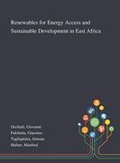 Renewables for Energy Access and Sustainable Development in East Africa (en Inglés)