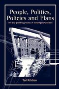 people, politics, policies and plans: the city planning process in contemporary britain