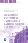 Mondialisation, développement et vulnérabilités des espaces maritimes et côtiers (en Francés)