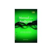Manual de la Audicion. 2da Edicion Ampliada