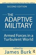 The Adaptive Military: Armed Forces in a Turbulent World (en Inglés)