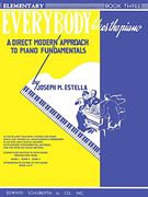 everybody likes the piano: a direct modern approach to piano fundamentals - book 3