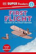 Dk Super Readers Level 4 First Flight: The Story of the Wright Brothers 