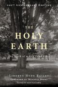 The Holy Earth: The Birth of a New Land Ethic (en Inglés)