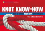 Knot Know-How: How to Tie the Right Knot for Every Job (en Inglés)