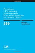 Presidentes Parlamentarios: Quién Controla la Actividad Legislativa en América Latina? (Monografías)