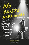 No existe nada igual. La estrategia tras la genialidad de Taylor Swift