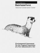 Black-Footed Ferret - National Conservation Center: Environmental Assessment For the Proposed Acquisition of a New Administrative Site (en Inglés)