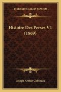 Histoire Des Perses V1 (1869) (en Francés)