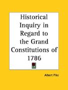historical inquiry in regard to the grand constitutions of 1786 (en Inglés)