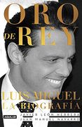 Oro de Rey. Luis Miguel, una Pasión, un Tormento, un Amor: Un sol (in Spanish)