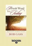 a fresh word for today: 365 insights for daily living (large print 16pt)