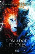 Domador de Soles de Juan Miguel Sánchez Fernández(Editorial Titanium)